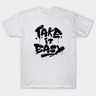 TAKE IT EASY T-Shirt